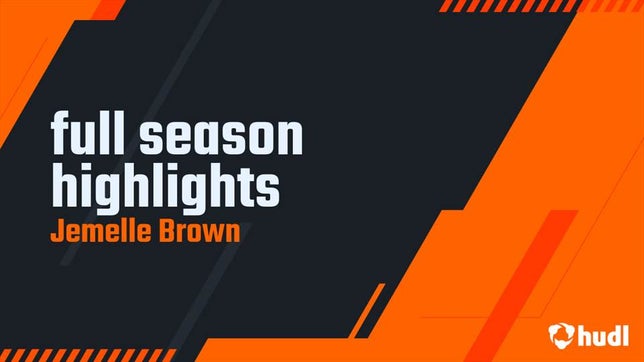 Watch this highlight video of Jamelle Brown
