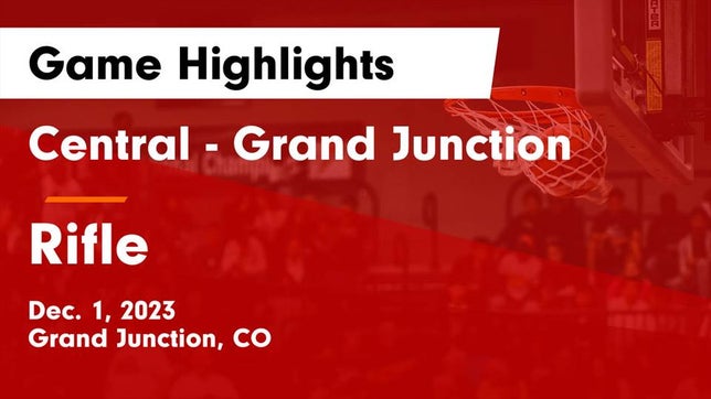 Watch this highlight video of the Grand Junction Central (Grand Junction, CO) basketball team in its game Central - Grand Junction  vs Rifle  Game Highlights - Dec. 1, 2023 on Dec 1, 2023