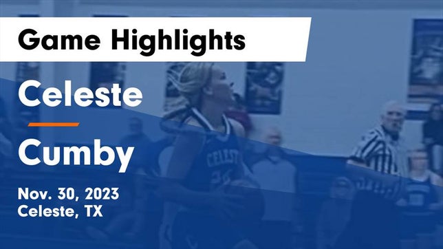 Watch this highlight video of the Celeste (TX) girls basketball team in its game Celeste  vs Cumby  Game Highlights - Nov. 30, 2023 on Nov 30, 2023