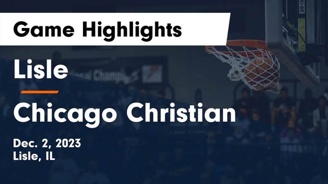 Watch this highlight video of the Lisle (IL) girls basketball team in its game Lisle  vs Chicago Christian  Game Highlights - Dec. 2, 2023 on Dec 2, 2023