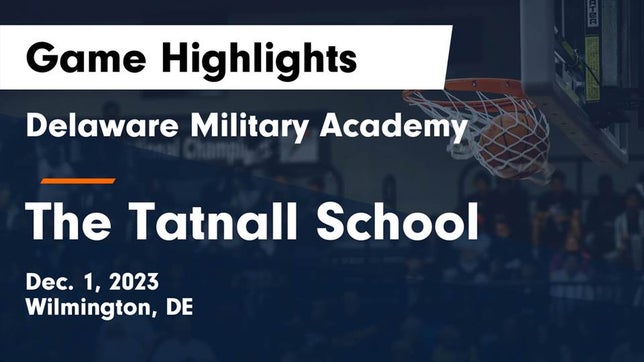 Watch this highlight video of the Delaware Military Academy (Wilmington, DE) girls basketball team in its game Delaware Military Academy  vs The Tatnall School Game Highlights - Dec. 1, 2023 on Dec 1, 2023