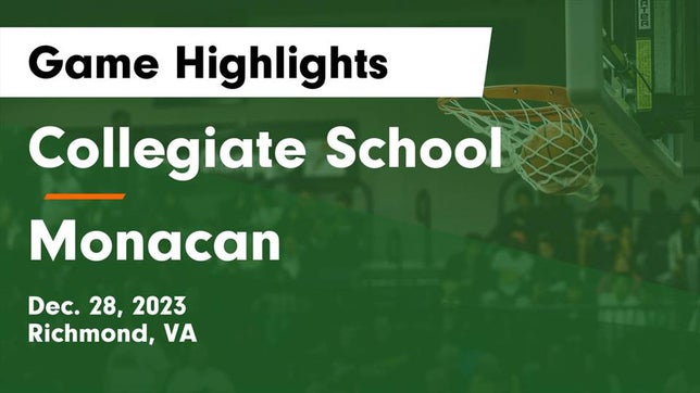 Watch this highlight video of the Collegiate (Richmond, VA) girls basketball team in its game Collegiate School vs Monacan  Game Highlights - Dec. 28, 2023 on Dec 28, 2023