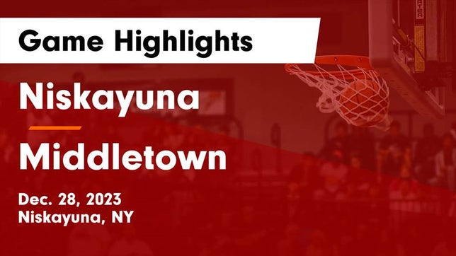 Watch this highlight video of the Niskayuna (NY) basketball team in its game Niskayuna  vs Middletown  Game Highlights - Dec. 28, 2023 on Dec 28, 2023