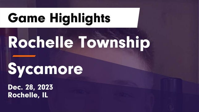 Watch this highlight video of the Rochelle (IL) basketball team in its game Rochelle Township  vs Sycamore  Game Highlights - Dec. 28, 2023 on Dec 28, 2023