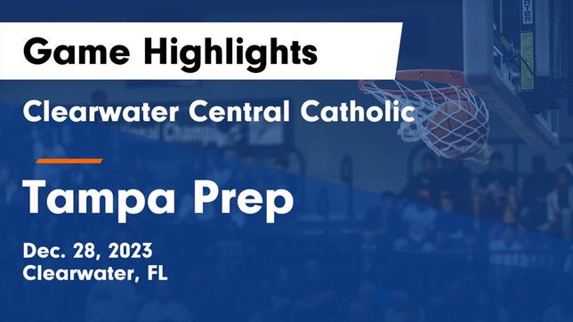 Watch this highlight video of the Clearwater Central Catholic (Clearwater, FL) basketball team in its game Clearwater Central Catholic  vs Tampa Prep  Game Highlights - Dec. 28, 2023 on Dec 28, 2023