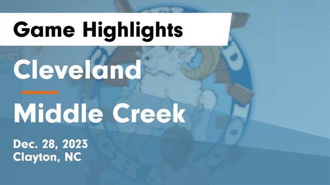 Watch this highlight video of the Cleveland (Clayton, NC) basketball team in its game Cleveland  vs Middle Creek  Game Highlights - Dec. 28, 2023 on Dec 28, 2023