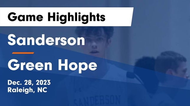 Watch this highlight video of the Sanderson (Raleigh, NC) basketball team in its game Sanderson  vs Green Hope  Game Highlights - Dec. 28, 2023 on Dec 28, 2023
