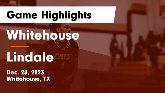 Watch this highlight video of the Whitehouse (TX) basketball team in its game Whitehouse  vs Lindale  Game Highlights - Dec. 28, 2023 on Dec 28, 2023