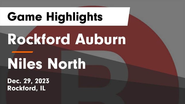 Watch this highlight video of the Rockford Auburn (Rockford, IL) basketball team in its game Rockford Auburn  vs Niles North  Game Highlights - Dec. 29, 2023 on Dec 29, 2023