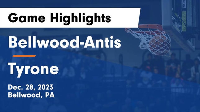 Watch this highlight video of the Bellwood-Antis (Bellwood, PA) girls basketball team in its game Bellwood-Antis  vs Tyrone  Game Highlights - Dec. 28, 2023 on Dec 28, 2023