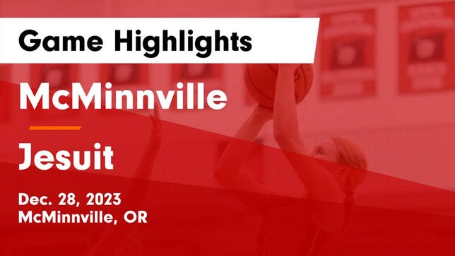 Watch this highlight video of the McMinnville (OR) girls basketball team in its game McMinnville  vs Jesuit  Game Highlights - Dec. 28, 2023 on Dec 28, 2023