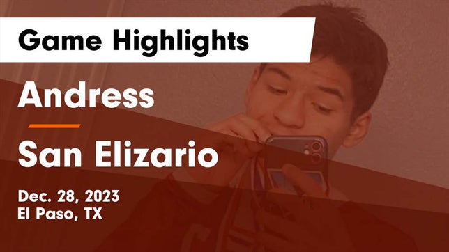 Watch this highlight video of the Andress (El Paso, TX) soccer team in its game Andress  vs San Elizario  Game Highlights - Dec. 28, 2023 on Dec 28, 2023