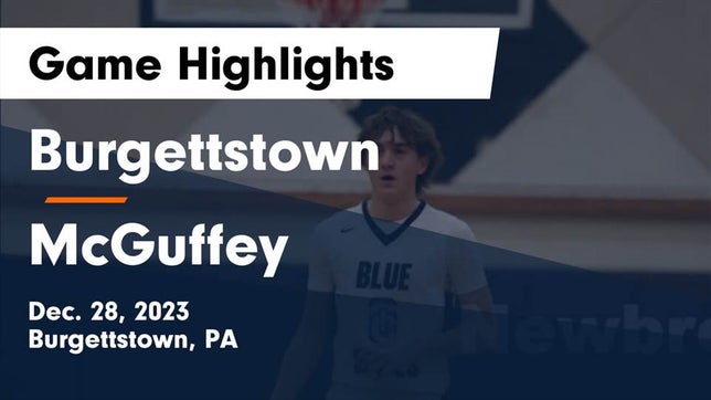 Watch this highlight video of the Burgettstown (PA) basketball team in its game Burgettstown  vs McGuffey  Game Highlights - Dec. 28, 2023 on Dec 28, 2023