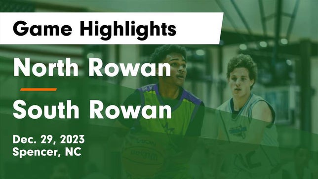 Watch this highlight video of the North Rowan (Spencer, NC) basketball team in its game North Rowan  vs South Rowan  Game Highlights - Dec. 29, 2023 on Dec 29, 2023