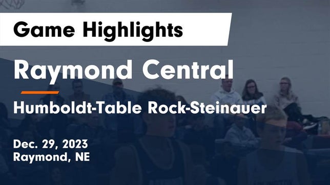 Watch this highlight video of the Raymond Central (Raymond, NE) basketball team in its game Raymond Central  vs Humboldt-Table Rock-Steinauer  Game Highlights - Dec. 29, 2023 on Dec 29, 2023