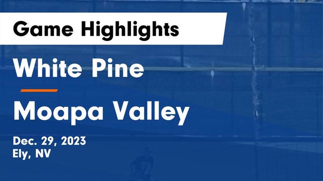 Watch this highlight video of the White Pine (Ely, NV) basketball team in its game White Pine  vs Moapa Valley  Game Highlights - Dec. 29, 2023 on Dec 29, 2023
