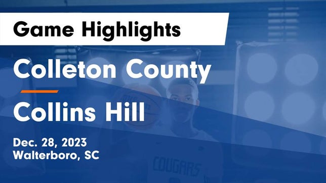 Watch this highlight video of the Colleton County (Walterboro, SC) basketball team in its game Colleton County  vs Collins Hill  Game Highlights - Dec. 28, 2023 on Dec 28, 2023