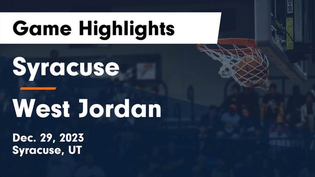 Watch this highlight video of the Syracuse (UT) basketball team in its game Syracuse  vs West Jordan  Game Highlights - Dec. 29, 2023 on Dec 29, 2023