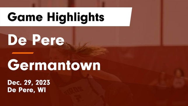 Watch this highlight video of the De Pere (WI) girls basketball team in its game De Pere  vs Germantown  Game Highlights - Dec. 29, 2023 on Dec 29, 2023