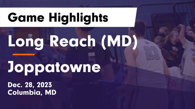 Watch this highlight video of the Long Reach (Columbia, MD) basketball team in its game Long Reach  (MD) vs Joppatowne  Game Highlights - Dec. 28, 2023 on Dec 28, 2023
