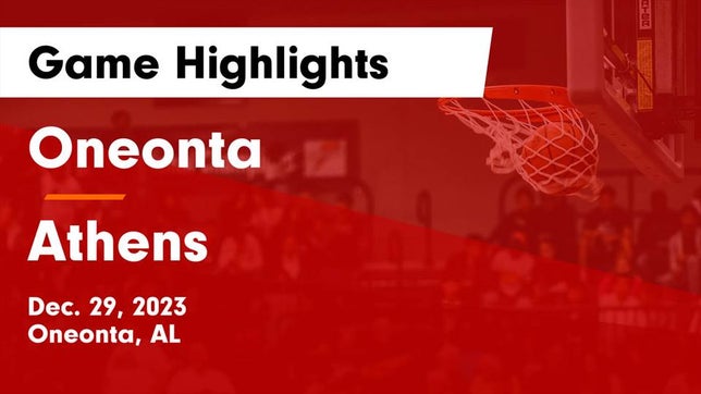 Watch this highlight video of the Oneonta (AL) girls basketball team in its game Oneonta  vs Athens  Game Highlights - Dec. 29, 2023 on Dec 29, 2023