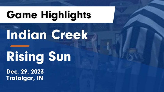 Watch this highlight video of the Indian Creek (Trafalgar, IN) basketball team in its game Indian Creek  vs Rising Sun  Game Highlights - Dec. 29, 2023 on Dec 29, 2023