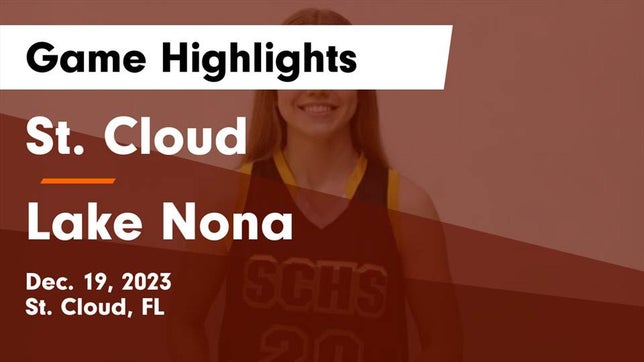 Watch this highlight video of the St. Cloud (FL) girls basketball team in its game St. Cloud  vs Lake Nona  Game Highlights - Dec. 19, 2023 on Dec 19, 2023