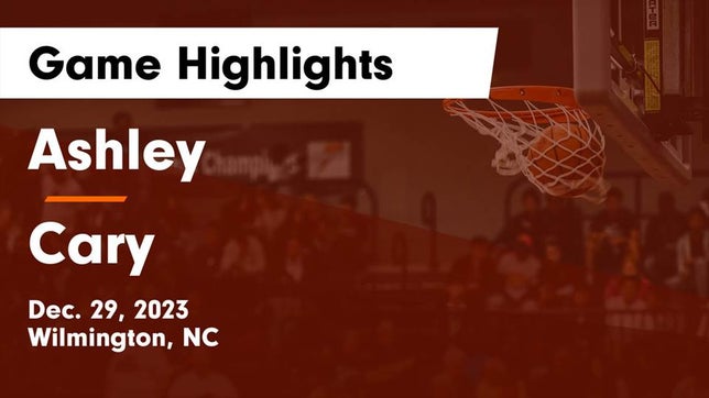 Watch this highlight video of the Ashley (Wilmington, NC) basketball team in its game Ashley  vs Cary  Game Highlights - Dec. 29, 2023 on Dec 29, 2023