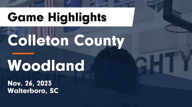 Watch this highlight video of the Colleton County (Walterboro, SC) girls basketball team in its game Colleton County  vs Woodland  Game Highlights - Nov. 26, 2023 on Nov 26, 2023