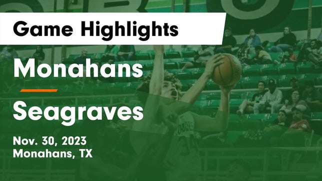 Watch this highlight video of the Monahans (TX) basketball team in its game Monahans  vs Seagraves  Game Highlights - Nov. 30, 2023 on Nov 30, 2023