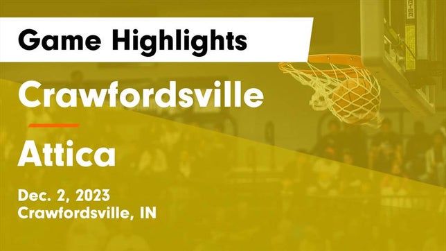 Watch this highlight video of the Crawfordsville (IN) girls basketball team in its game Crawfordsville  vs Attica  Game Highlights - Dec. 2, 2023 on Dec 2, 2023
