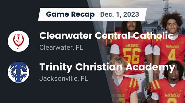 Watch this highlight video of the Clearwater Central Catholic (Clearwater, FL) football team in its game Recap: Clearwater Central Catholic  vs. Trinity Christian Academy 2023 on Dec 1, 2023