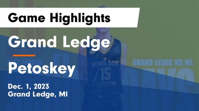Watch this highlight video of the Grand Ledge (MI) basketball team in its game Grand Ledge  vs Petoskey  Game Highlights - Dec. 1, 2023 on Dec 1, 2023