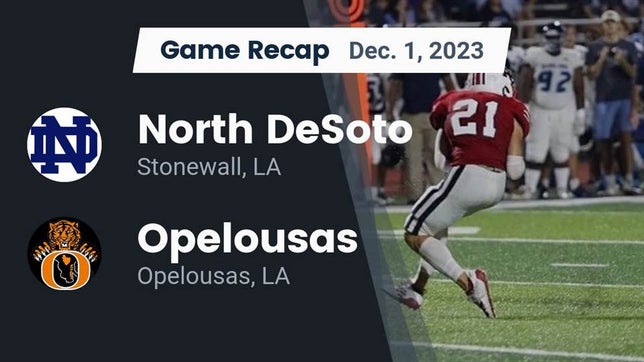 Watch this highlight video of the North DeSoto (Stonewall, LA) football team in its game Recap: North DeSoto  vs. Opelousas  2023 on Dec 1, 2023