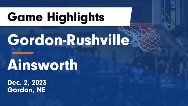 Watch this highlight video of the Gordon-Rushville (Gordon, NE) basketball team in its game Gordon-Rushville  vs Ainsworth  Game Highlights - Dec. 2, 2023 on Dec 2, 2023