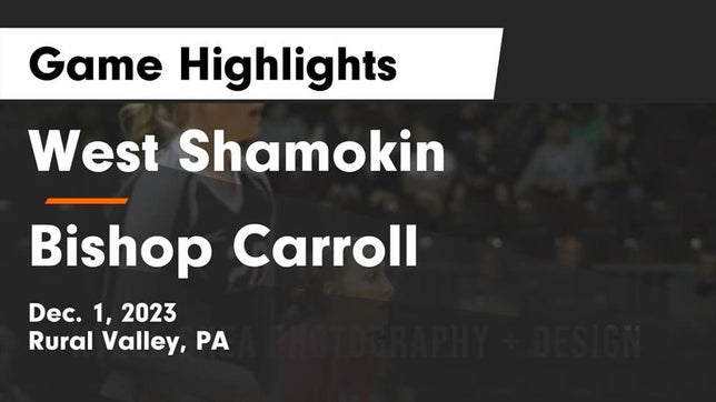 Watch this highlight video of the West Shamokin (Rural Valley, PA) girls basketball team in its game West Shamokin  vs Bishop Carroll  Game Highlights - Dec. 1, 2023 on Dec 1, 2023