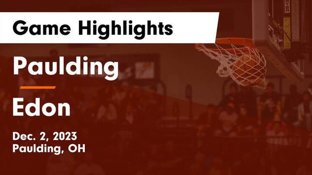 Watch this highlight video of the Paulding (OH) girls basketball team in its game Paulding  vs Edon  Game Highlights - Dec. 2, 2023 on Dec 2, 2023
