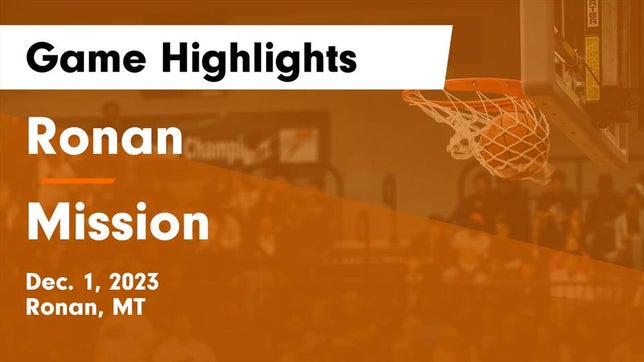 Watch this highlight video of the Ronan (MT) girls basketball team in its game Ronan  vs Mission  Game Highlights - Dec. 1, 2023 on Dec 1, 2023