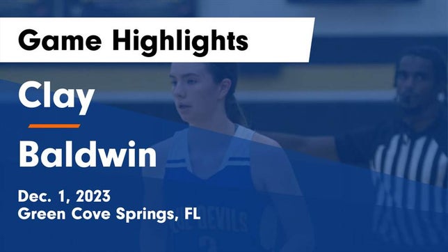 Watch this highlight video of the Clay (Green Cove Springs, FL) girls basketball team in its game Clay  vs Baldwin  Game Highlights - Dec. 1, 2023 on Dec 1, 2023