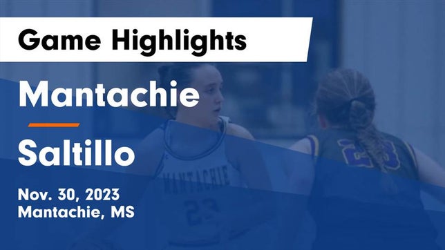 Watch this highlight video of the Mantachie (MS) girls basketball team in its game Mantachie  vs Saltillo  Game Highlights - Nov. 30, 2023 on Nov 30, 2023