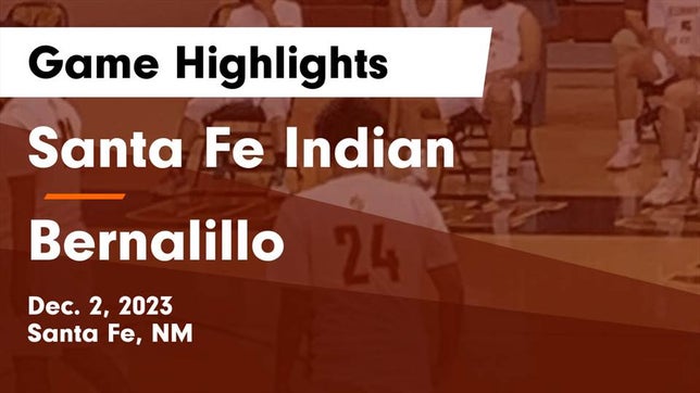 Watch this highlight video of the Santa Fe Indian (Santa Fe, NM) basketball team in its game Santa Fe Indian  vs Bernalillo  Game Highlights - Dec. 2, 2023 on Dec 1, 2023