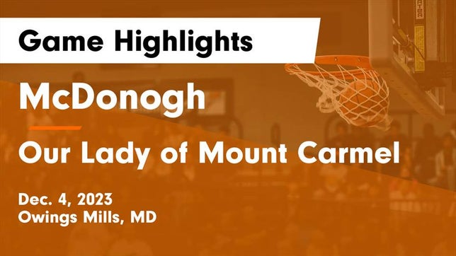 Watch this highlight video of the McDonogh (Owings Mills, MD) girls basketball team in its game McDonogh  vs Our Lady of Mount Carmel  Game Highlights - Dec. 4, 2023 on Dec 4, 2023