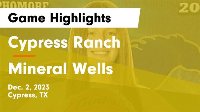 Watch this highlight video of the Cypress Ranch (Houston, TX) girls basketball team in its game Cypress Ranch  vs Mineral Wells  Game Highlights - Dec. 2, 2023 on Dec 2, 2023