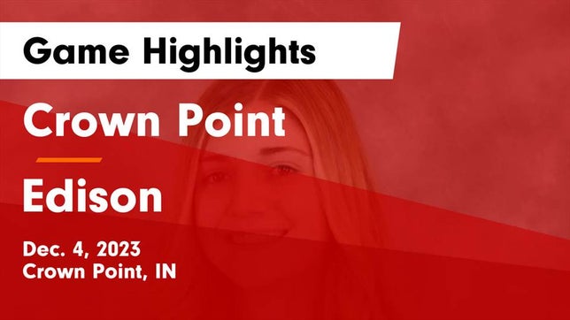 Watch this highlight video of the Crown Point (IN) girls basketball team in its game Crown Point  vs Edison  Game Highlights - Dec. 4, 2023 on Dec 4, 2023