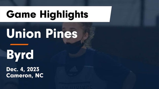 Watch this highlight video of the Union Pines (Cameron, NC) girls basketball team in its game Union Pines  vs Byrd  Game Highlights - Dec. 4, 2023 on Dec 4, 2023