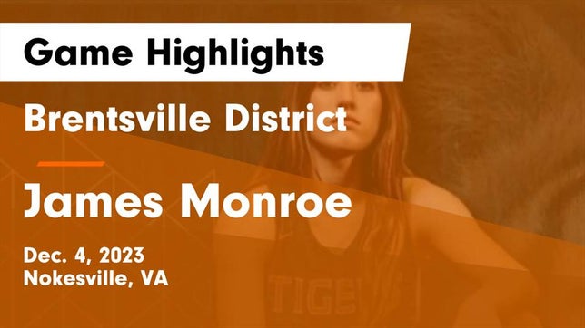 Watch this highlight video of the Brentsville District (Nokesville, VA) girls basketball team in its game Brentsville District  vs James Monroe  Game Highlights - Dec. 4, 2023 on Dec 4, 2023