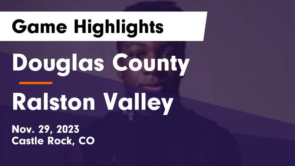 Douglas County vs Ralston Valley | Basketball | 11/29/2023