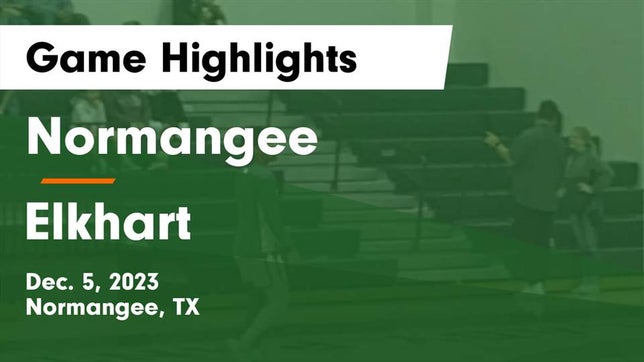 Watch this highlight video of the Normangee (TX) basketball team in its game Normangee  vs Elkhart  Game Highlights - Dec. 5, 2023 on Dec 5, 2023