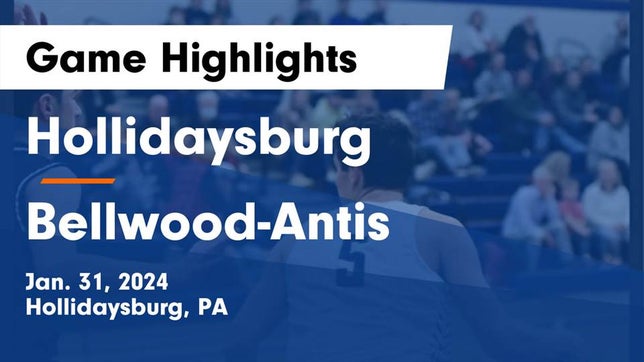 Watch this highlight video of the Hollidaysburg (PA) basketball team in its game Hollidaysburg  vs Bellwood-Antis  Game Highlights - Jan. 31, 2024 on Jan 31, 2024