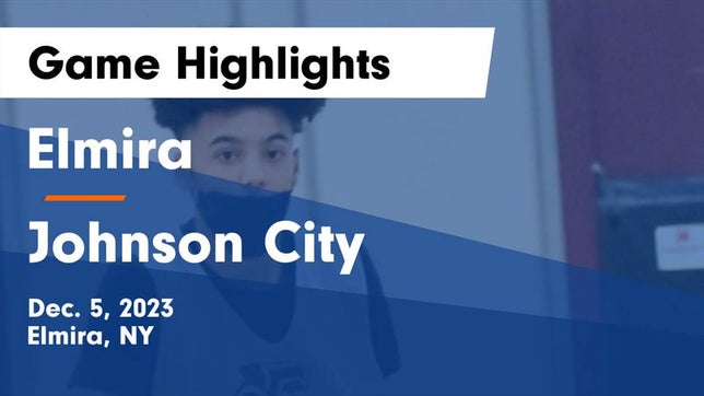 Watch this highlight video of the Elmira (NY) basketball team in its game Elmira  vs Johnson City  Game Highlights - Dec. 5, 2023 on Dec 5, 2023